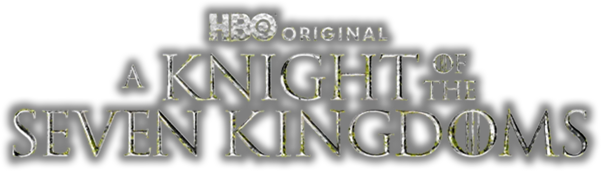 HBO Original - A Knight of the Seven Kingdoms